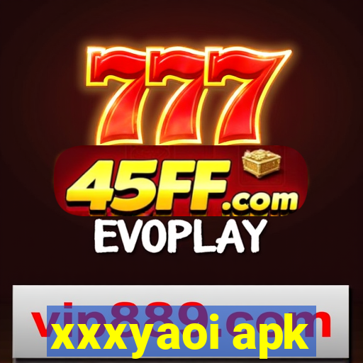 xxxyaoi apk